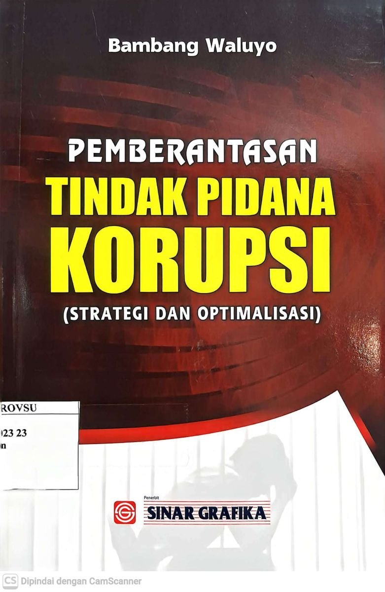 Pemberantasan Tindak Pidanan Korupsi (Strategi dan Optimalisasi)