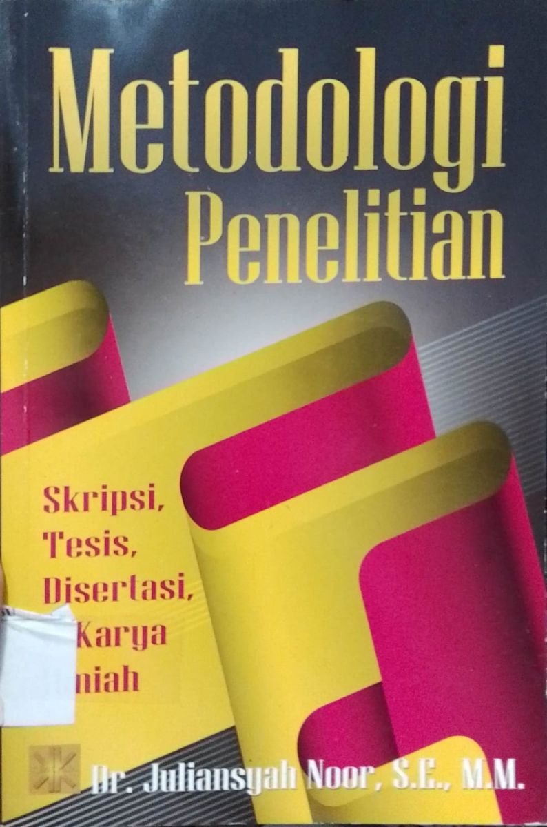 Metodologi Penelitian Skripsi, Tesis, Disertasi & Karya Ilmiah