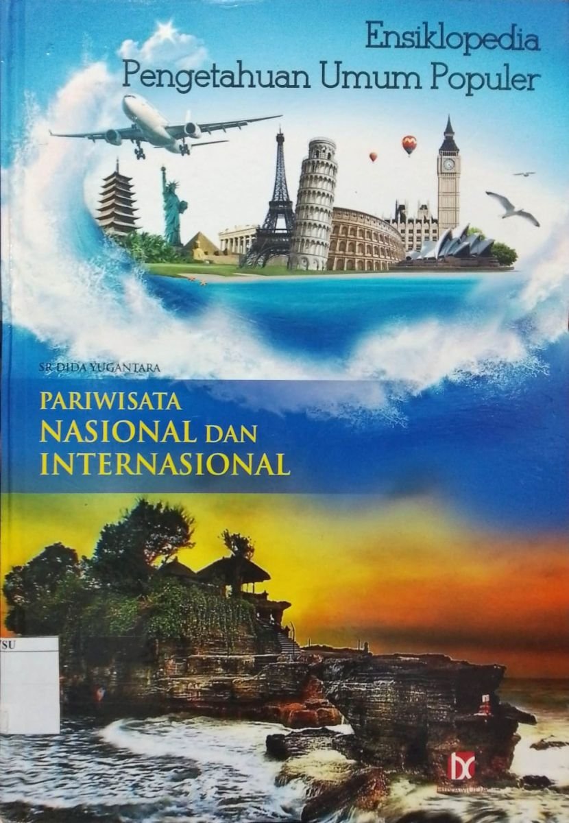 Ensiklopedia Pengetahuan Umum Populer Pariwisata Nasional dan Internasional