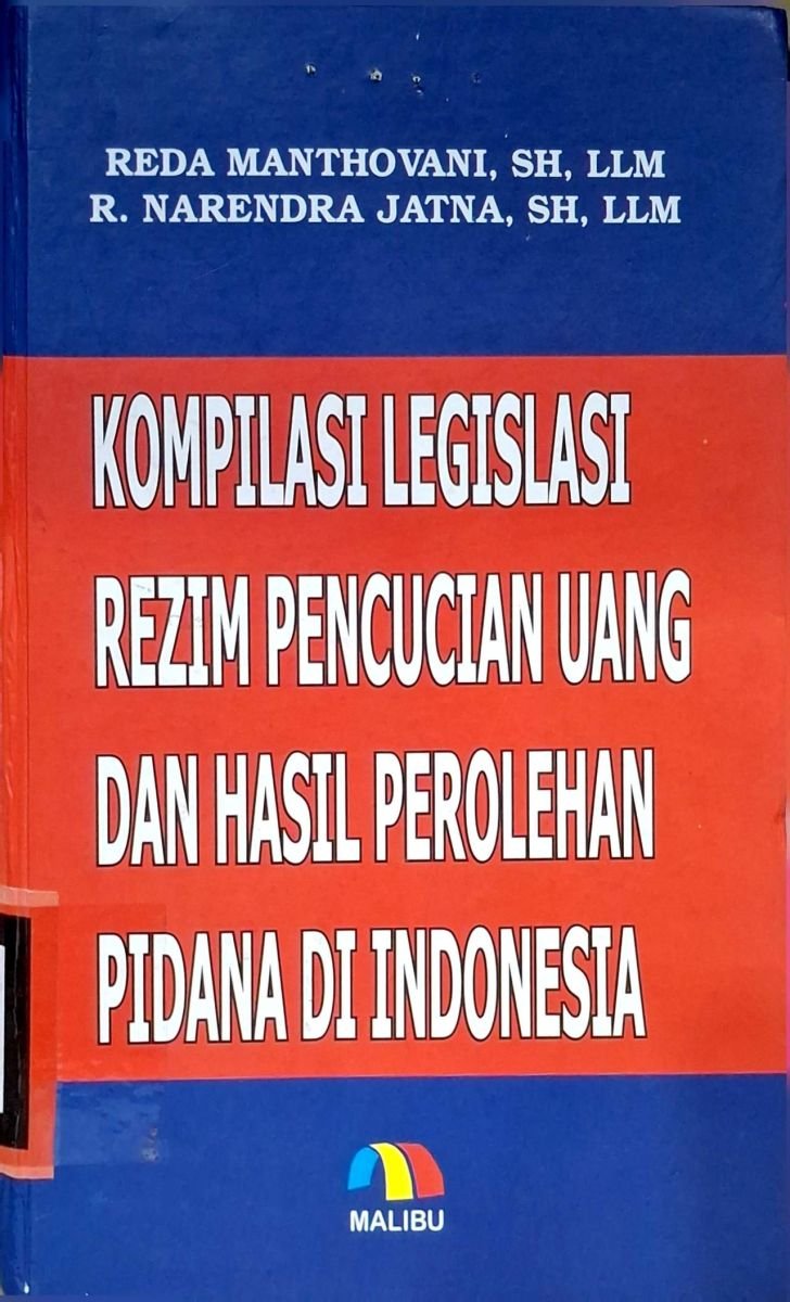 Komplikasi Legislasi Rezim Pencucian Uang dan Hasil Perolehan Pidana Di Indonesia