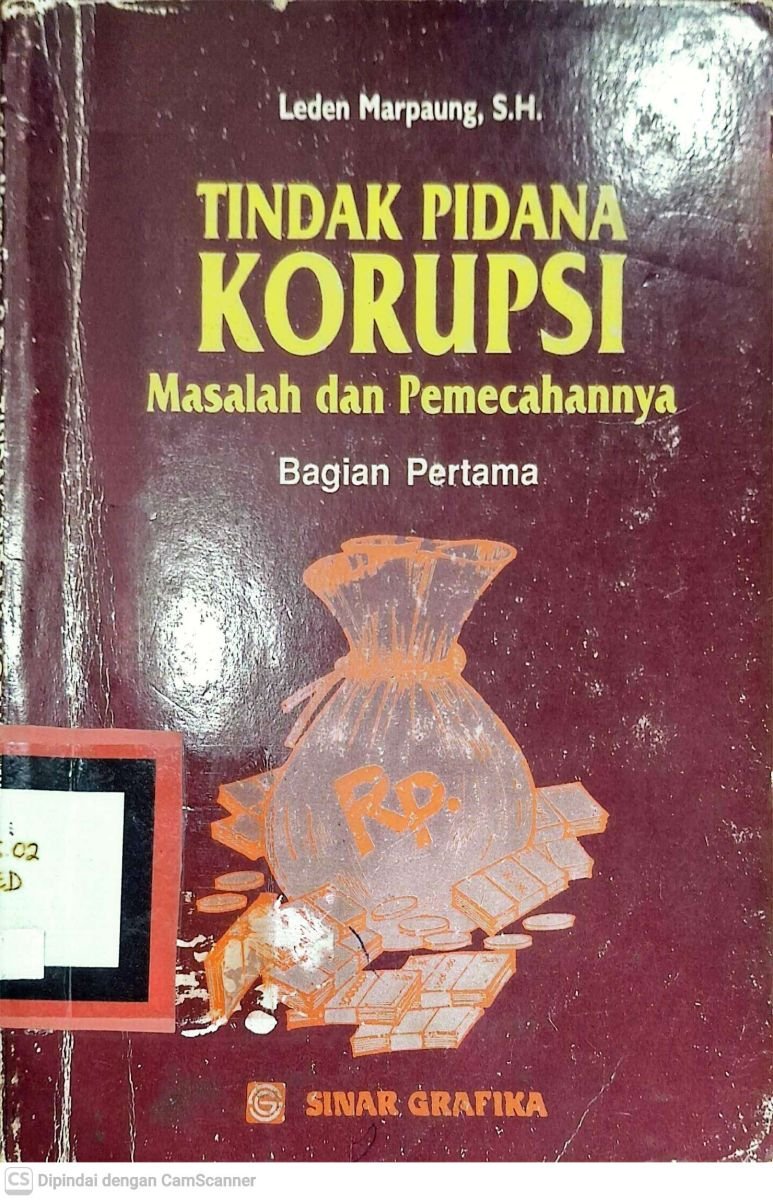 Tindak Pidana Korupsi Masalah dan Pemecahannya (Bagian Pertama)