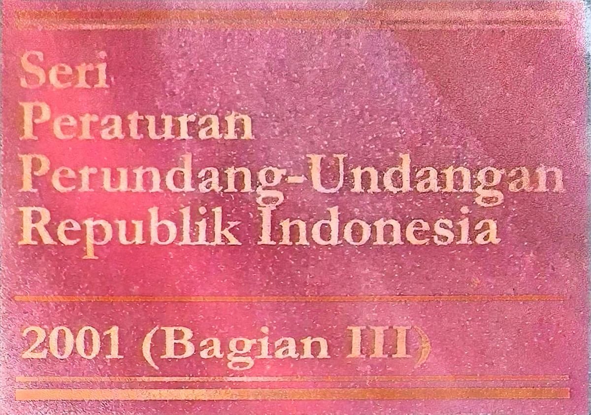 Seri Peraturan Perundang-Undangan Republik Indonesia 2001(Bagian III)