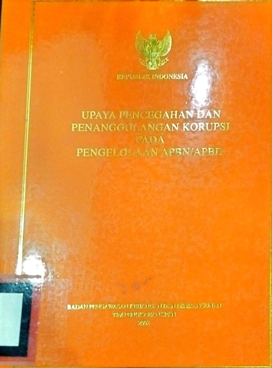 UPAYA PPENCEGAHAN KORUPSI DAN PENANGGULANGAN KORUPSI PADA PENGELOLAAN APBN/APBD