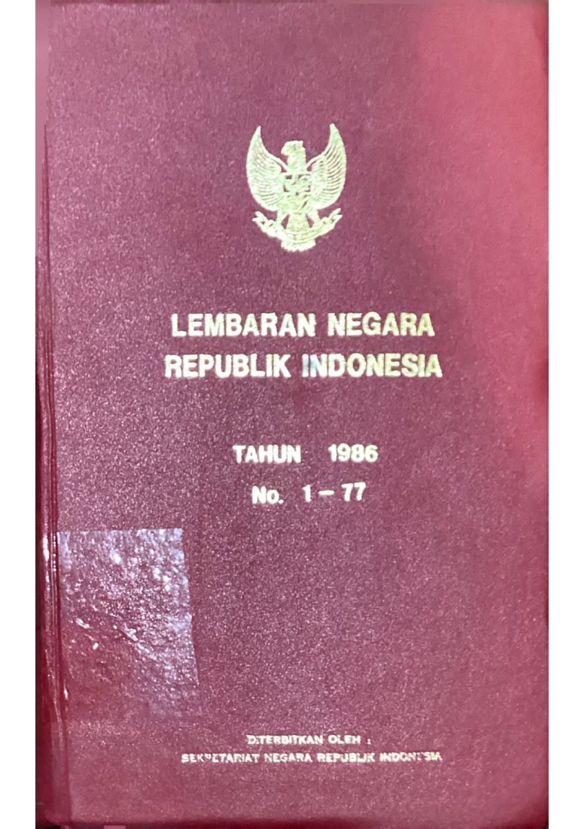 LEMBARAN NEGARA REPUBLIK INDONESIA TAHUN 1986 NO.1-77