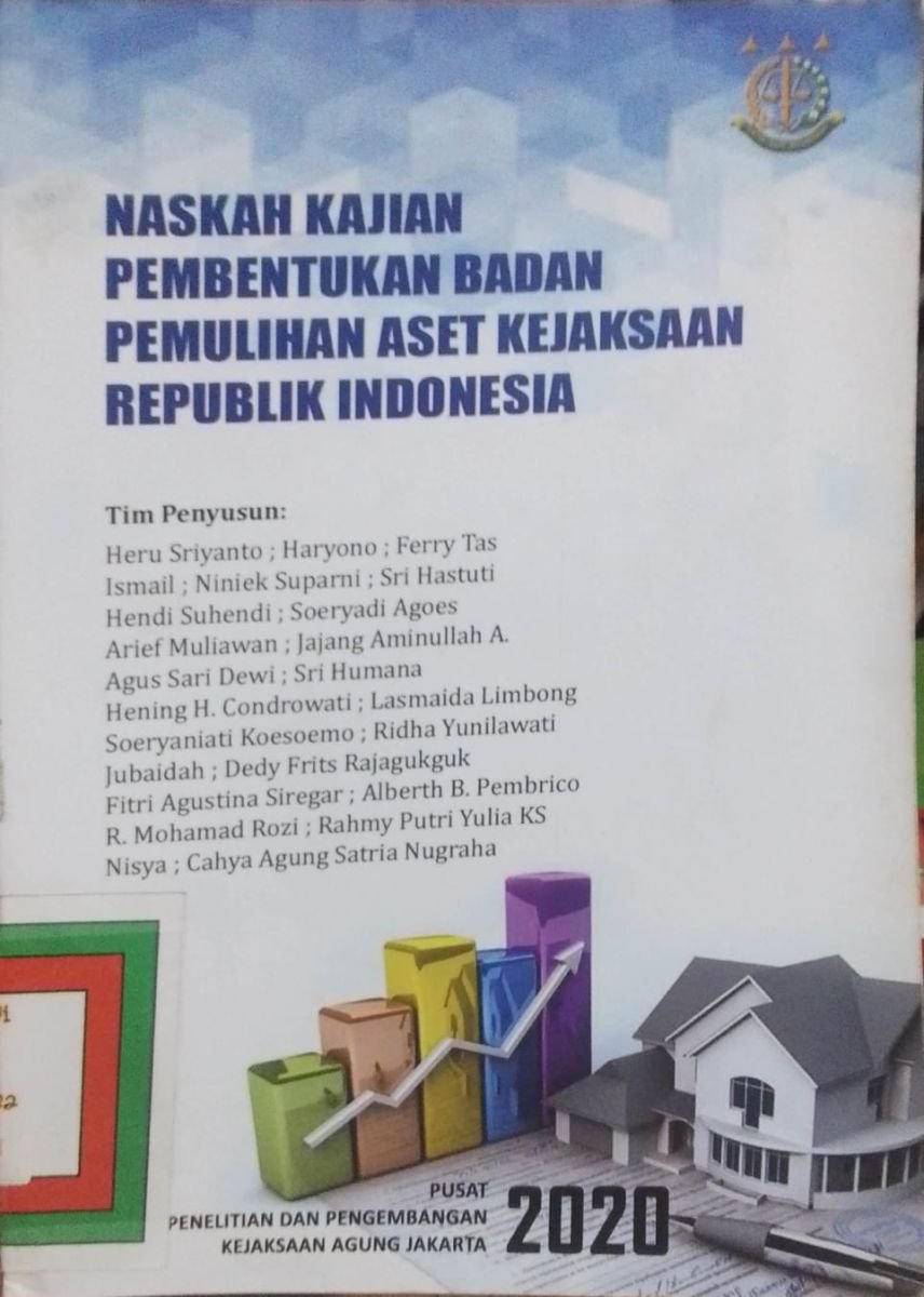 naskah kajian pembentuk badan pemulihan aset kejaksaan republik indonesia