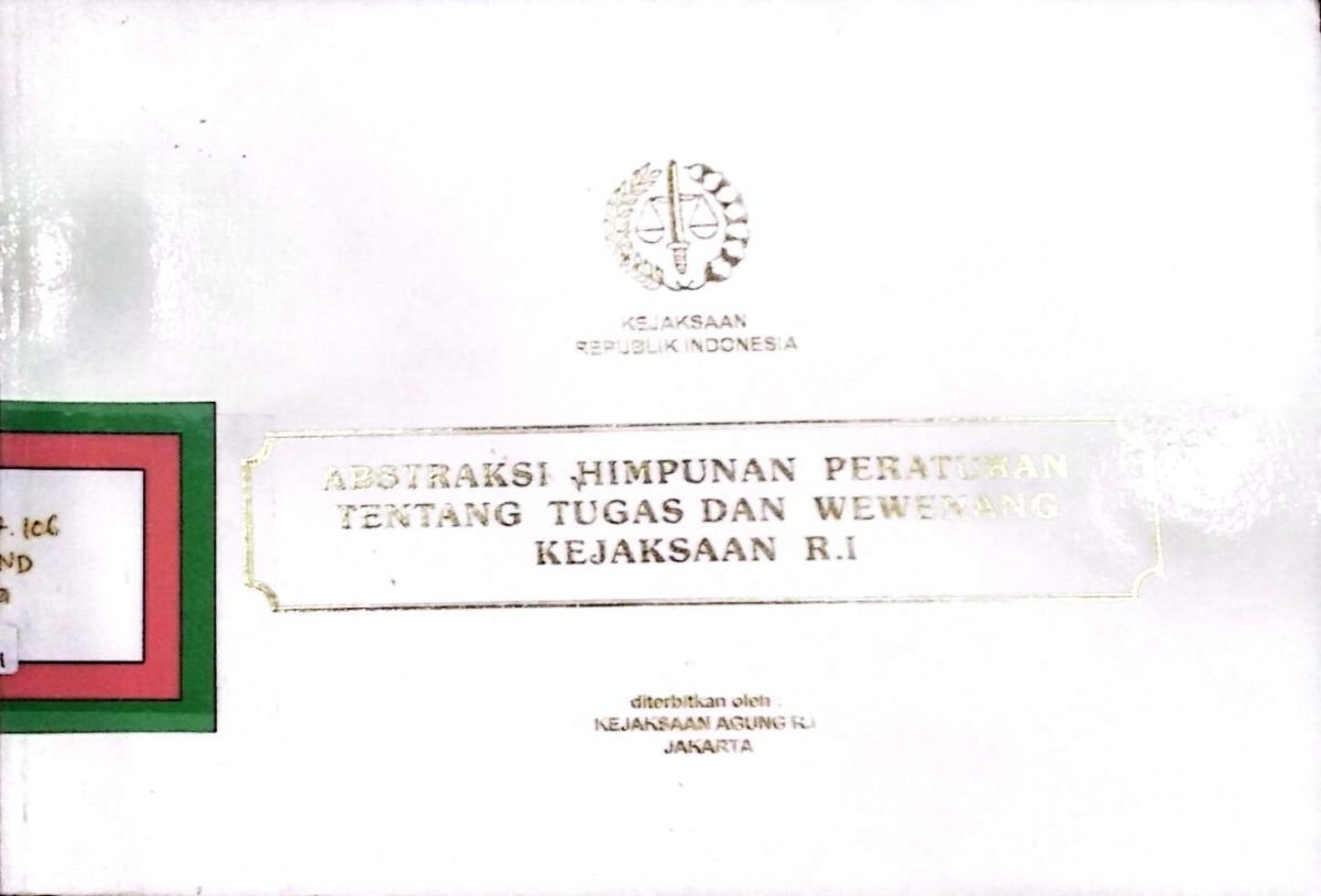 Abstraksi Himpunan Peraturan Tentang Tugas dan Wewenang Kejaksaan RI