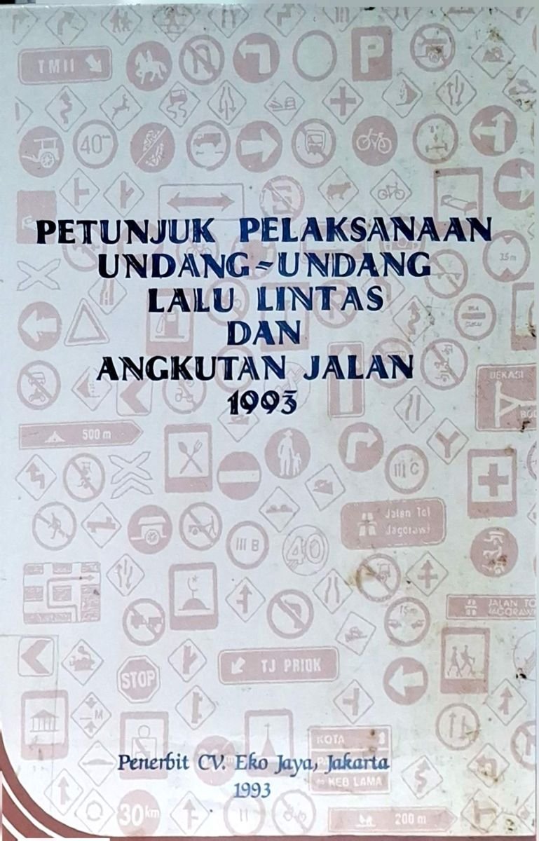 PETUNJUK PELAKSANAAN UNDANG-UNDANG LALU LINTAS DAN ANGKUTAN