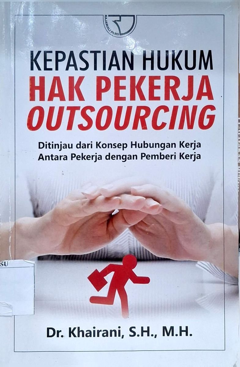 KEPASTIAN HUKUM HAK PEKERJA OUTSOURCING