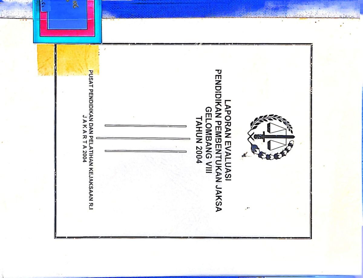 Laporan Evaluasi Pendidikan Pembentukan Jaksa Gelombang VIII Tahun 2004