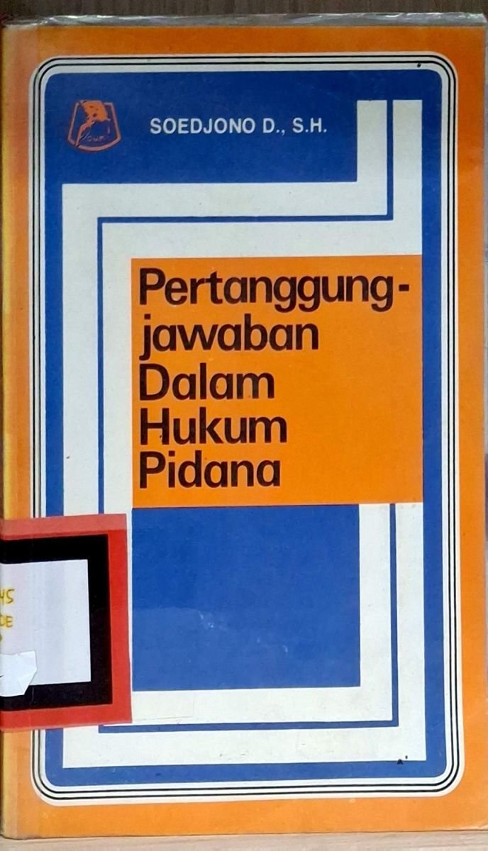 PERTANGGUNG-JAWABAN DALAM HUKUM PIDANA