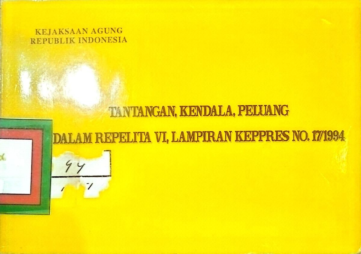 TANTANGAN, KENDALA, PELUANG DALAM REPELITA VI, LAMPIRAN KEPRES NO.17/1994