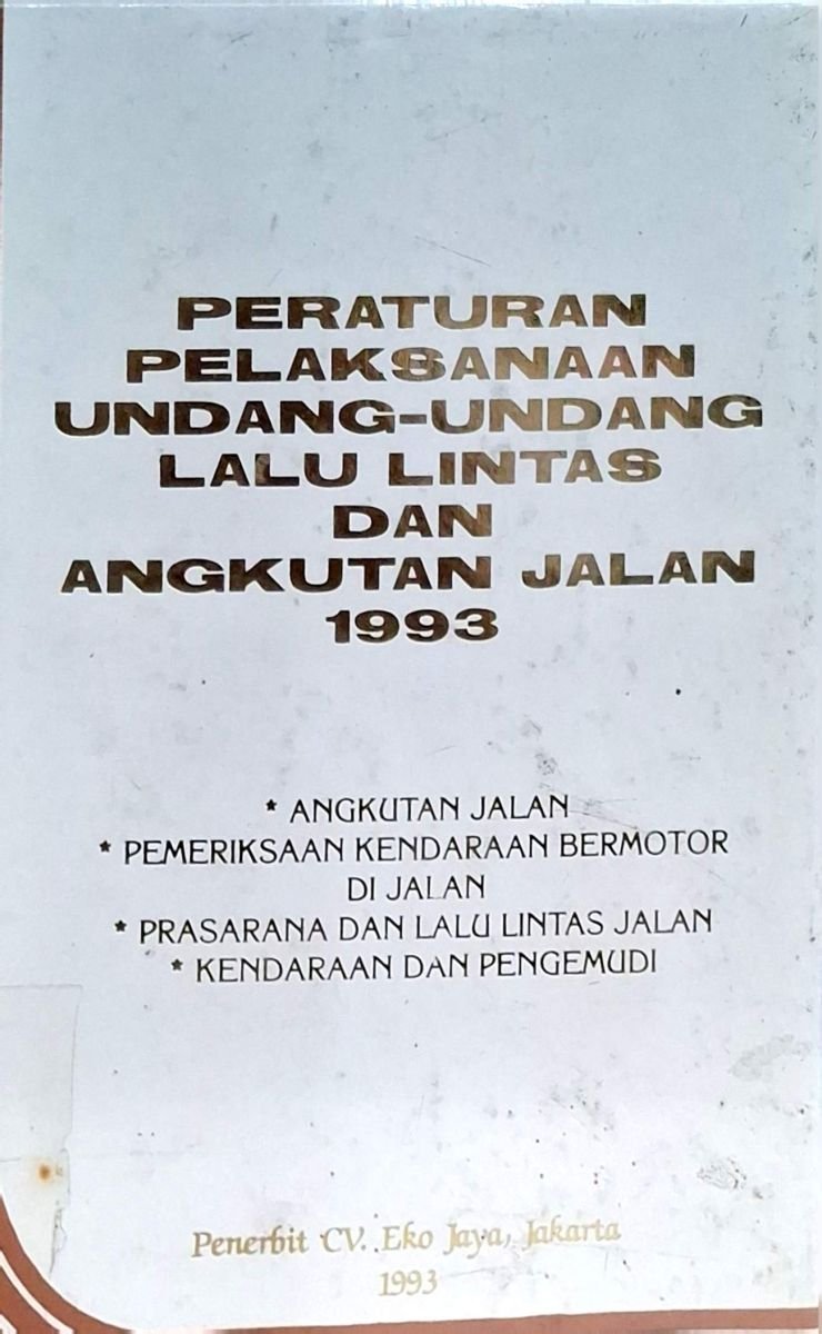 PERATURAN PELAKSAAN UNDANG UNDANG LALU LINTAS
