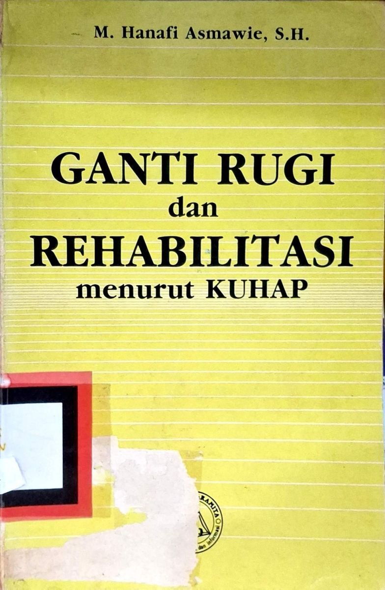 GANTI RUGI DAN REHABILITAS MENURUT KUHAP