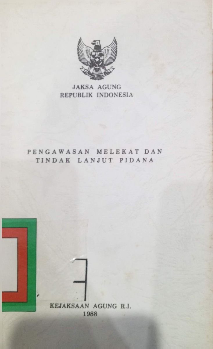 PENGAWASAN MELEKAT DAN TINDAK LANJUT PIDANA