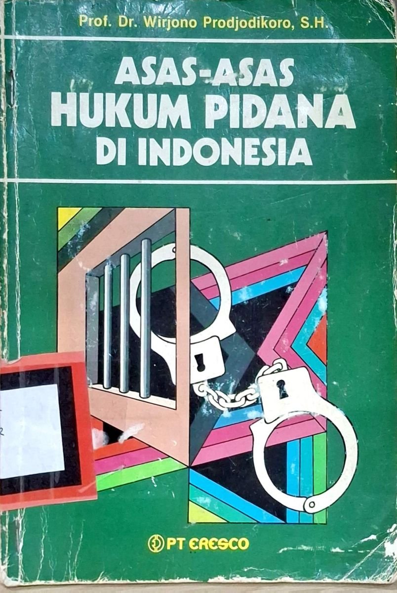 ASA-ASAS HUKUM PIDANA DI INDONESIA