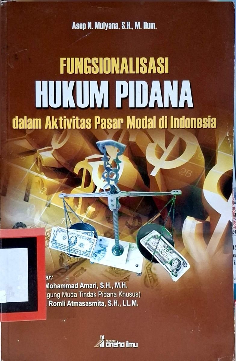 FUNGSIONALISASI HUKUM PIDANA DALAM AKTIVITAS PASAR MODAL DI INDONESIA