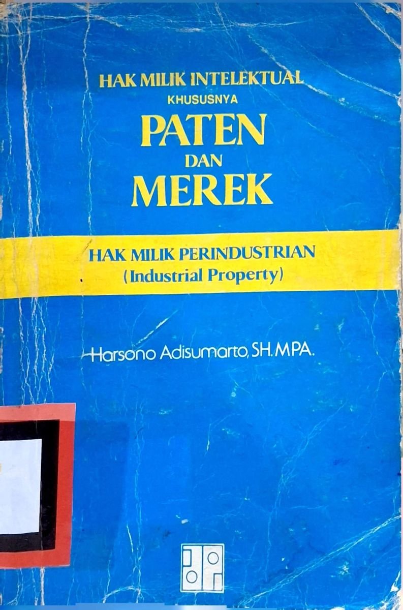 HAK MILIK INTELEKTUAL KHUSUSNYA PATEN DAN MEREK