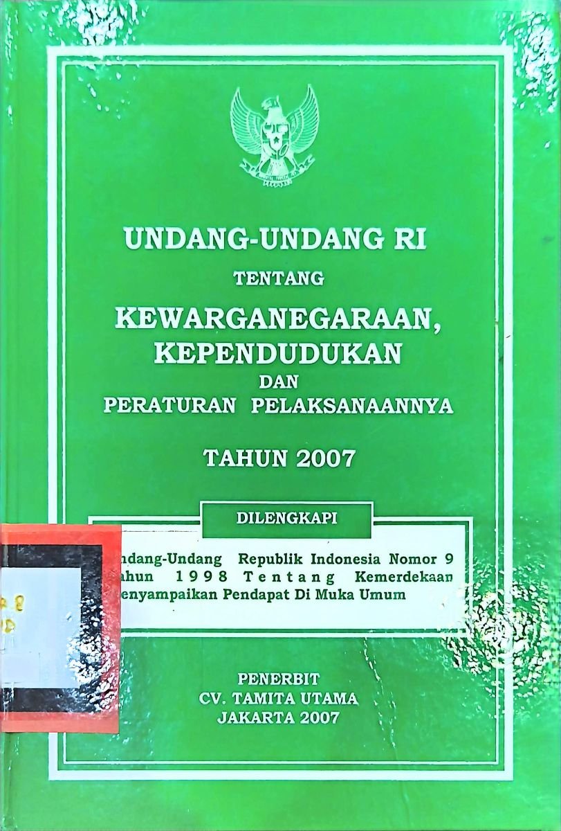 undang-undang ri tentang kewarganegaraan,kependudukan dan peraturan pelaksanaanya tahun 2007