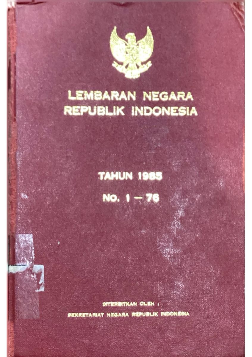 lembaran negara republik indonesia tahun 1985 no.1-76