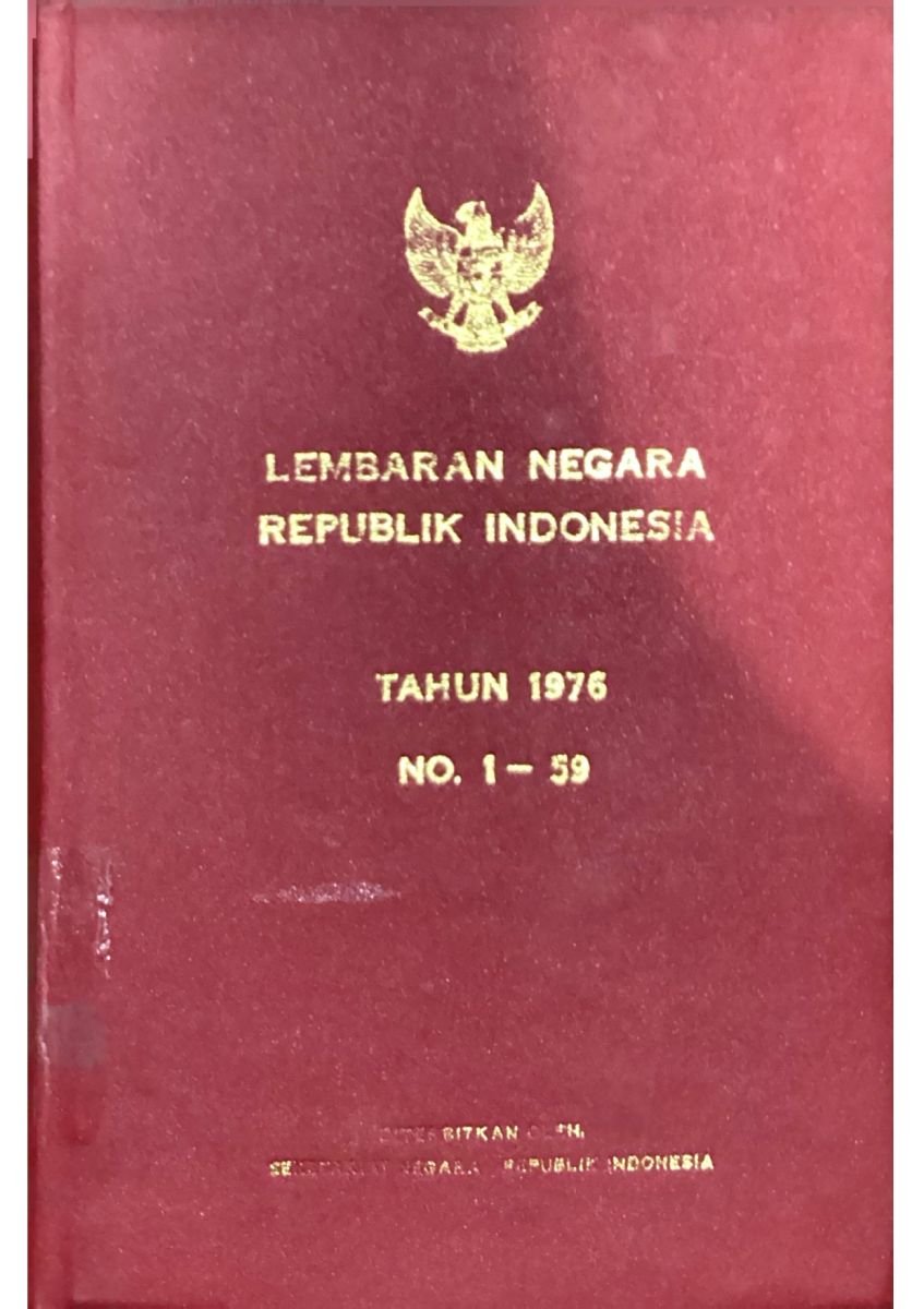 LEMBARAN NEGARA REPUBLIK INDONESIA TAHUN 1976 NO.1-59