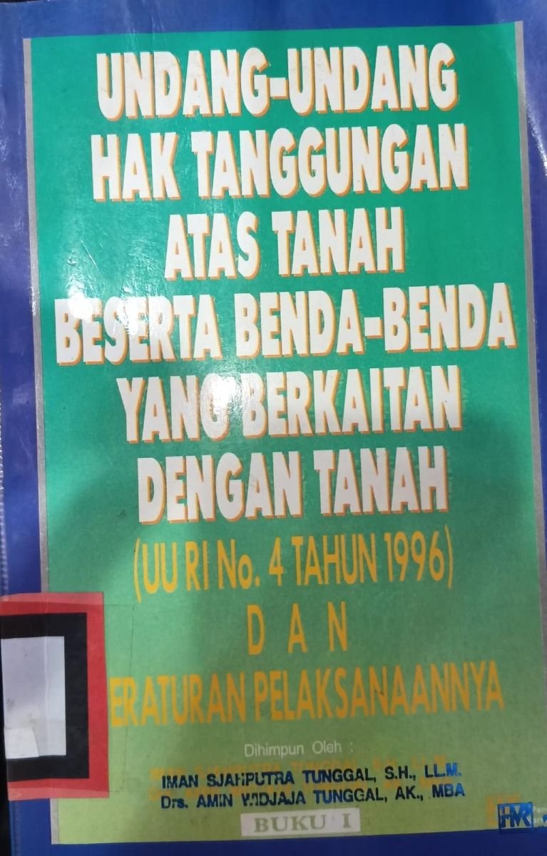 UNDANG-UNDANG HAK TANGGUNG ATAS TANAH BESERTA BENDA-BENDA YANG BERKAITAN DENGAN TANAH