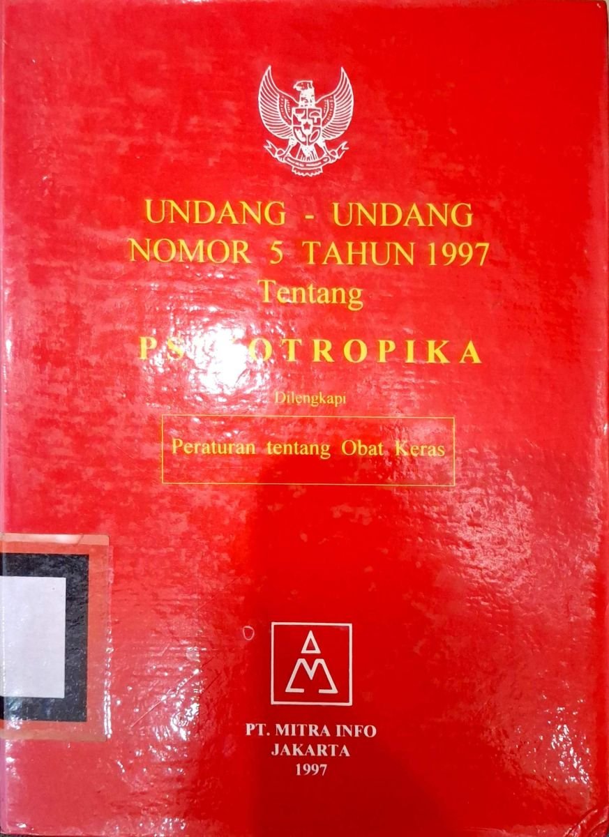 UNDANG-UNDANG NOMOR 5 TAHUN 1997 TENTANG PSIKOTROPIKA