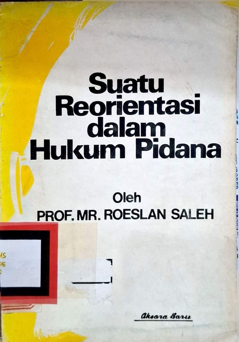 Suatu reorientasi dalam hukum pidana