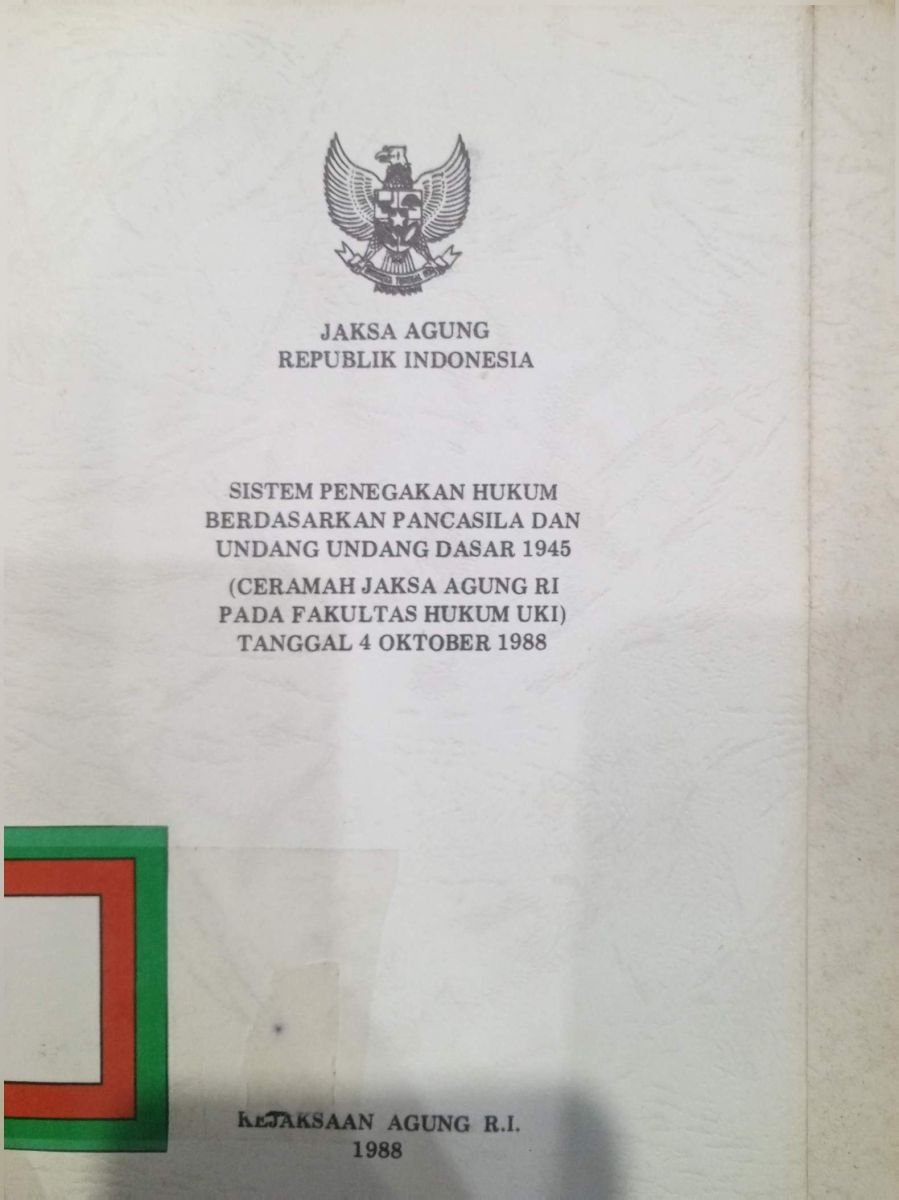 Sistem penegakan hukum berdsarkan pancasila dan undang undang dasar 1945