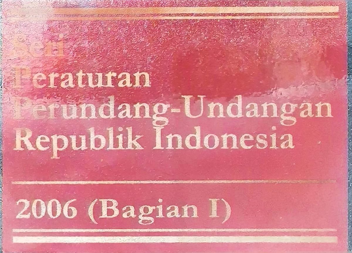 Seri Peraturan Perundang-Undangan Republik Indonesia 2006(Bagian I)