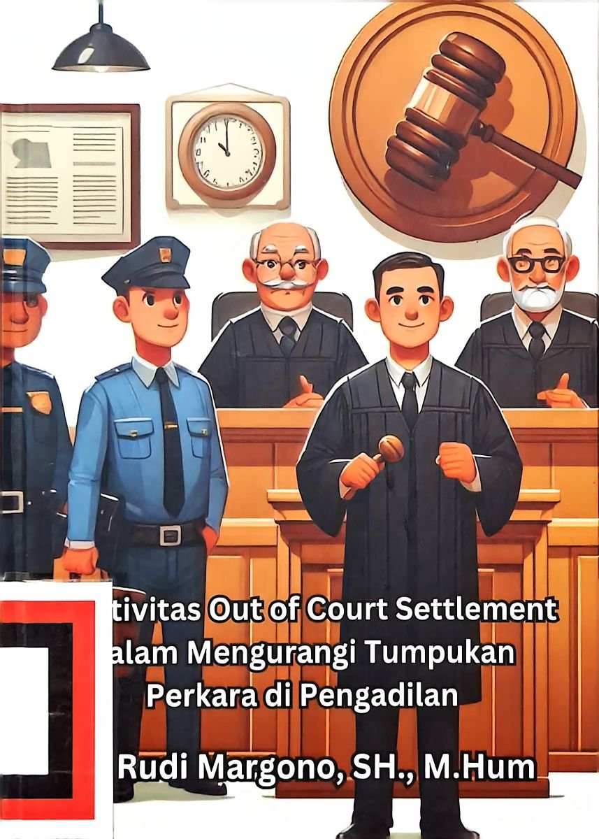 Efektivitas Out of Court Settlement dalam Mengurangi Tumpukan Perkara di Pengadilan