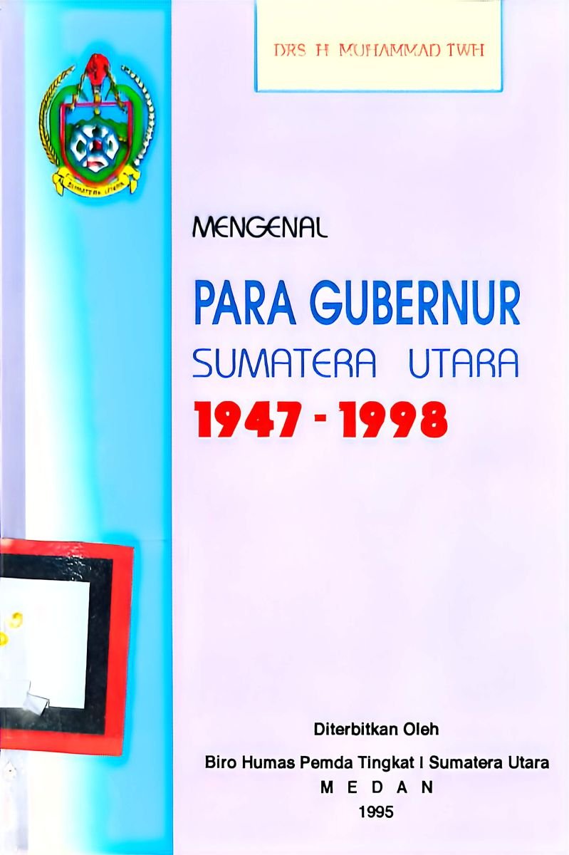 Mengenal para gubernur sumatera utara 1947-1998