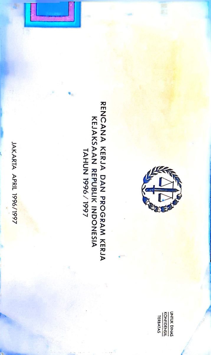 RENCANA KERJA DAN PROGRAM KERJA KEJAKSAAN REPUBLIK INDONESIA TAHUN 1996/1997