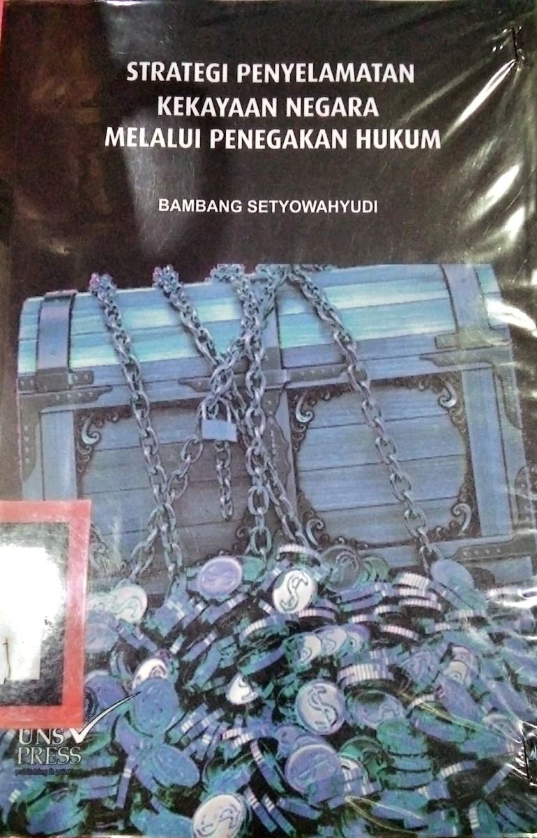 Strategi penyelamatan kekayaan negara memalui penegakan hukum
