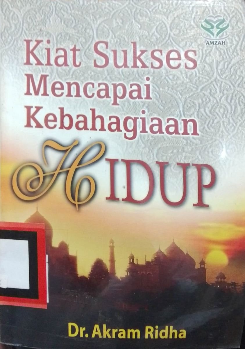 KIAT SUKSES MENCAPAI KEBAHAGIAAN HIDUP