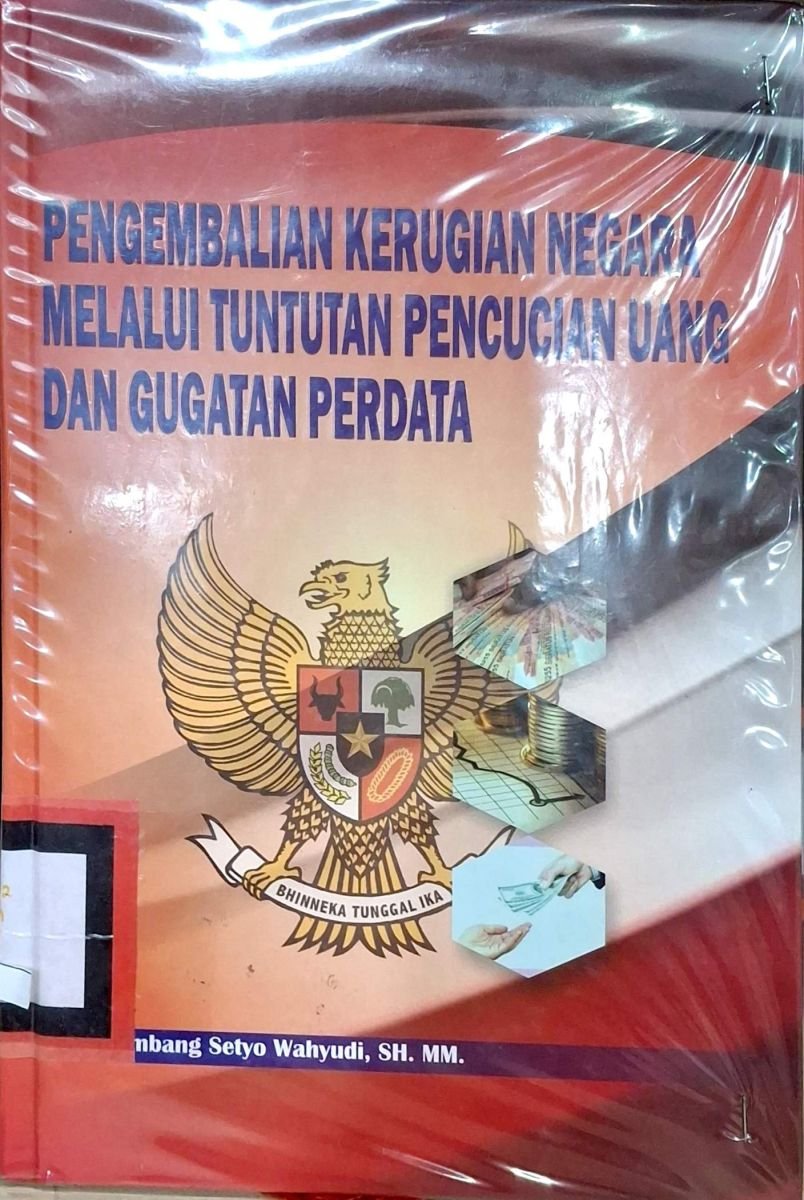 pengembalian kerugian negara melalui tutuntutan pencucian uangdan gugatan perdata