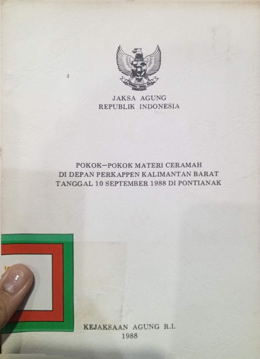 POKOK-POKOK MATERI CERAMAH DI DEPAN PERKAPPEN KALIMANTAN BARAT TANGGAL 10 SEPTEMBER 1988 DI PONTIANAK