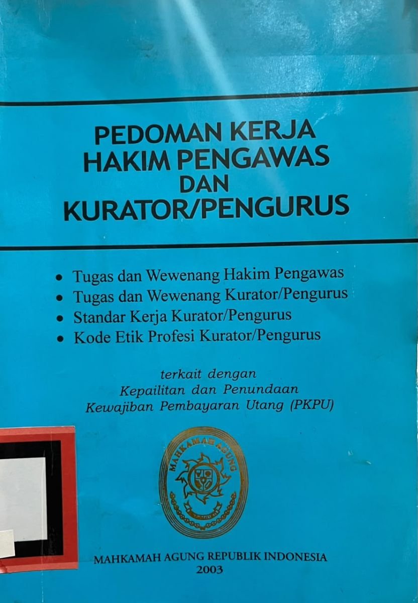 PEDOMAN KERJA HAKIM PENGAWAS DAN KORUPTOR/PENGURUS