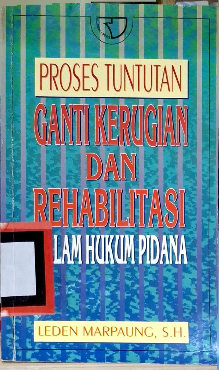 PROSES TUNTUTAN GANTI KERUGIAN DAN REHABILITA