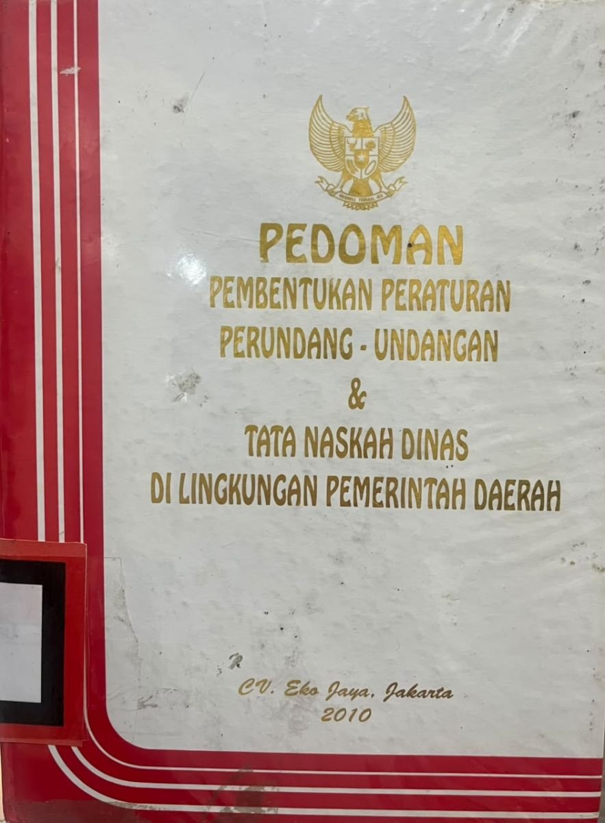 PEDOMAN PEMBENTUKAN PERATURAN PRUNDANG UNDANGAN DAN TATA NASKAH DINAS DI LINGKUNGAN PEMERINTAH DAERAH
