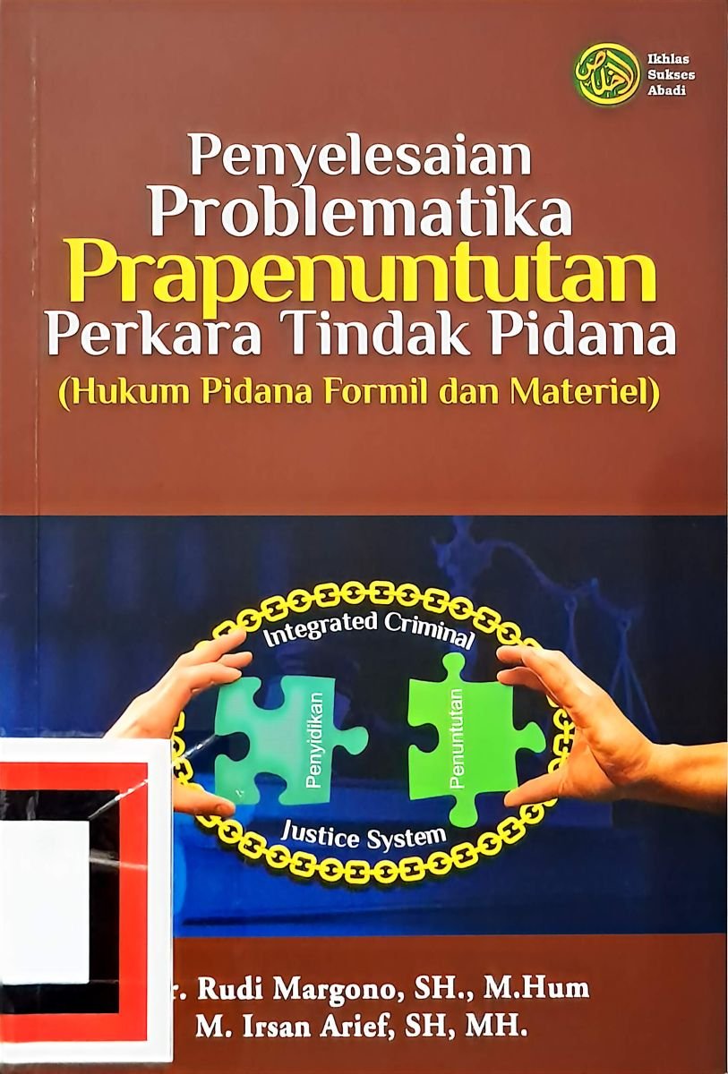Penyelesaian Problematika Prapenuntutan Perkara Tindak Pidana (Hukum Pidana Formil dan Materiel)