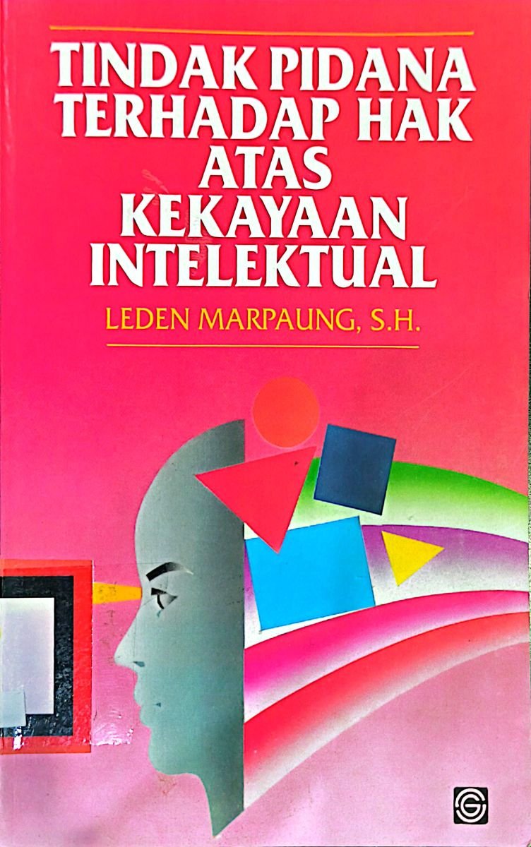 TINDAK PIDANA TERHADAP HAK ATAS KEKAYAAN INTELEKTUAL
