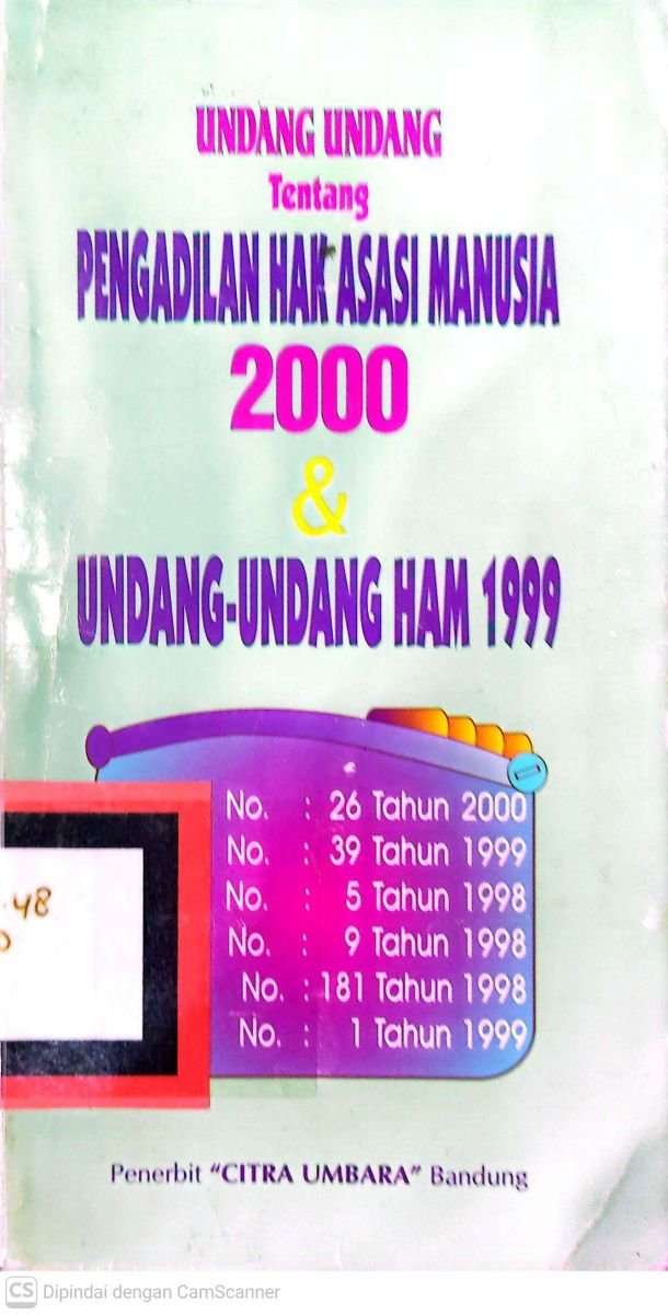 UNDANG-UNDANG TENTANG PENGADILAN HAK ASASI MANUSIA 2000 & UNDANG-UNDANG HAM 1999