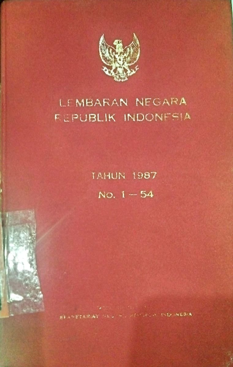 lembaran negara republik indonesia tahun 1987 no. 1-54