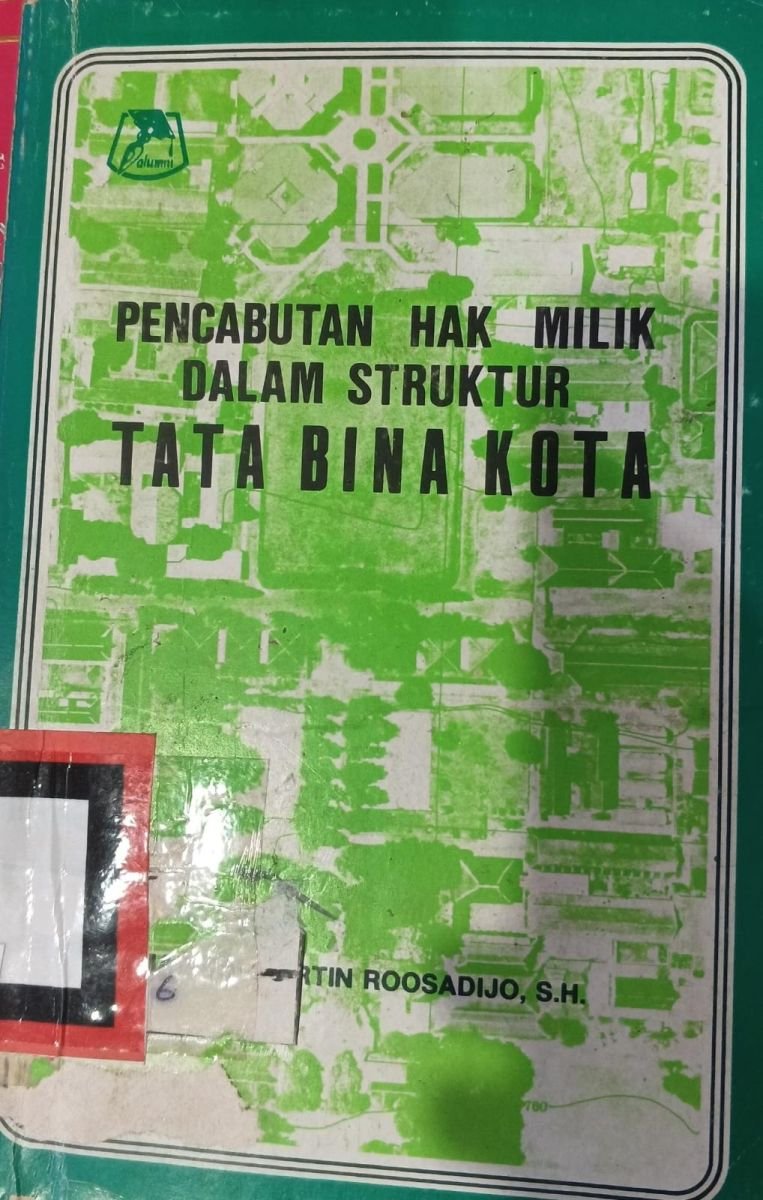 PENCABUTAN HAK MILIK DALAM STRUKTUR TATA BINA KOTA