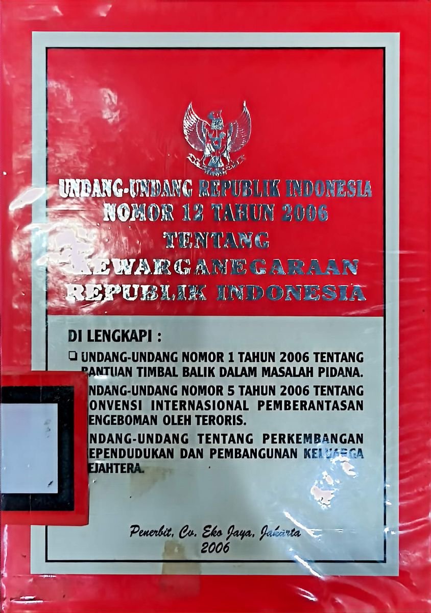 Undang-undang republik indonesia nomor 12 tahun 2006 tentang kewarganegaraan republik indonesia