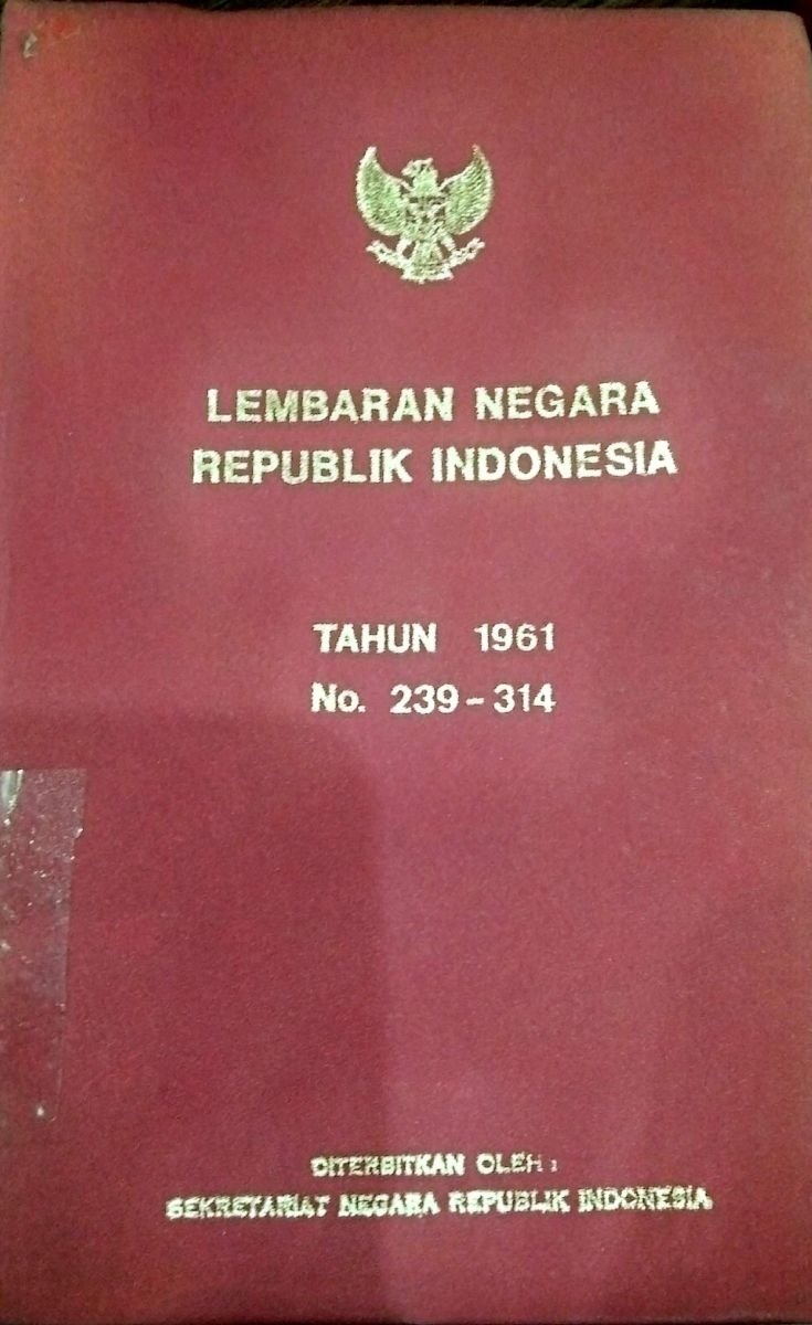 LEMBARAN NEGARA R.I TAHUN 1961 NO.239-314