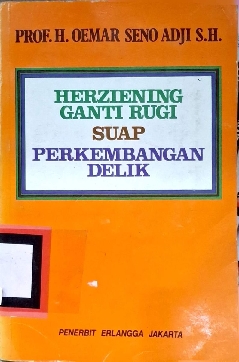 herziening ganti rugi suap perkembangan delik