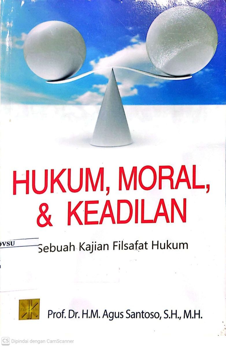 HUKUM,MORAL, & KEADILAN