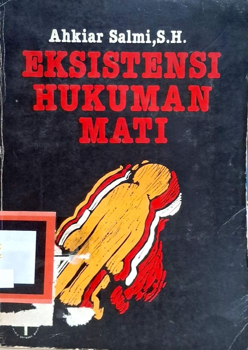 EKSISTENSI HUKUMAN MATI