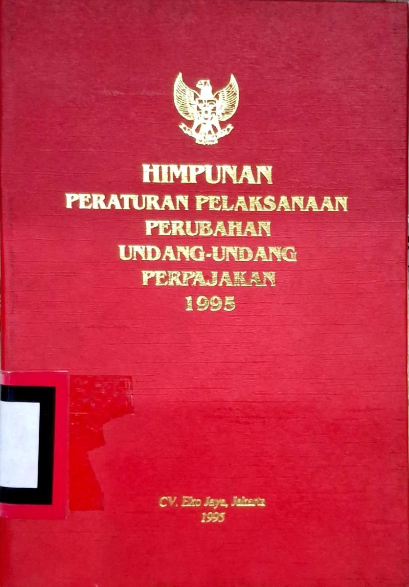 HIMPUNAN PERATURAN PELAKSANAAN PERUBAHAN UNDANG-UNDANG PERPAJAKAN
